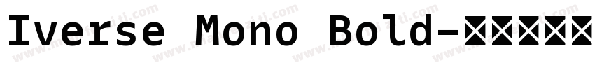 Iverse Mono Bold字体转换